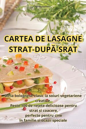 Cartea de Lasagne Strat-Dup&#258;-Srat