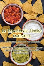 La Experiencia Nacho Definitiva