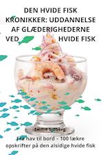 Den Hvide Fisk Kronikker