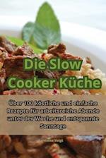 Die Slow Cooker Küche