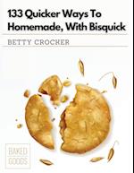 133 Quicker Ways To Homemade, With Bisquick 