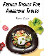 French Dishes For American Tables