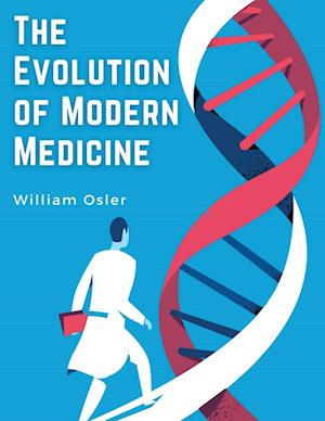 The Evolution of Modern Medicine