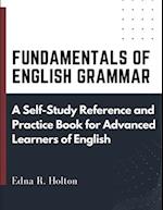Fundamentals of English Grammar: A Self-Study Reference and Practice Book for Advanced Learners of English 