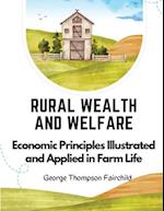 Rural Wealth and Welfare: Economic Principles Illustrated and Applied in Farm Life 