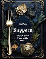 Suppers: Enjoy your Favourite Meal 