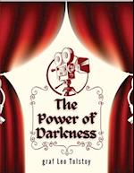 The Power of Darkness: A Drama in Five Acts 