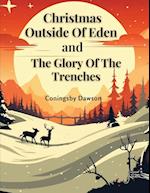 Christmas Outside Of Eden and The Glory Of The Trenches 