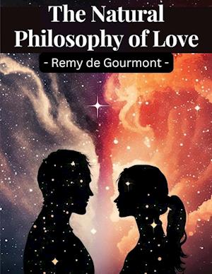 The Natural Philosophy of Love