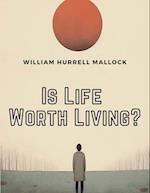 Is Life Worth Living ? 