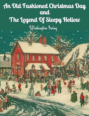 An Old Fashioned Christmas Day and The Legend Of Sleepy Hollow