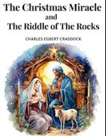 The Christmas Miracle and The Riddle of The Rocks 