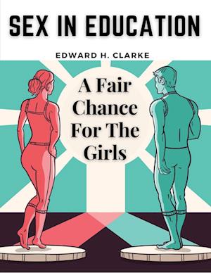 Sex in Education: A Fair Chance For The Girls