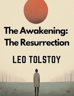 The Awakening: The Resurrection