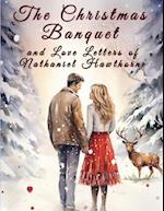 The Christmas Banquet and Love Letters of Nathaniel Hawthorne 
