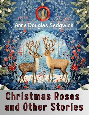 Christmas Roses and Other Stories