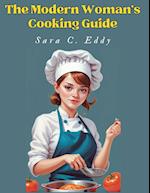 The Modern Woman's Cooking Guide