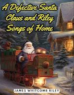 A Defective Santa Claus and Riley Songs of Home 