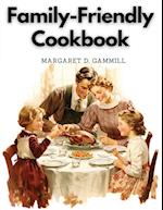 Family-Friendly Cookbook: Making Family Mealtime More Enjoyable 