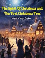 The Spirit Of Christmas and The First Christmas Tree 