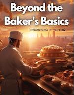 Beyond the Baker's Basics