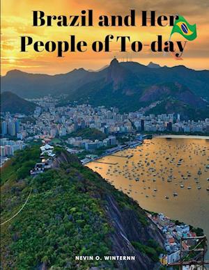 Brazil and Her People of To-day