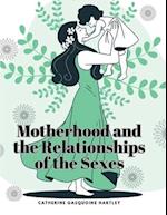 Motherhood and the Relationships of the Sexes 