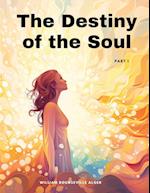 The Destiny of the Soul, Part I 