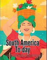 South America To-day: A Study of Conditions, Social, Political and Commercial in Argentina, Uruguay and Brazil 