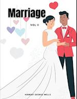 Marriage, Vol II