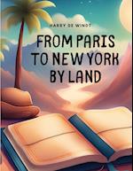 From Paris to New York by Land