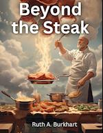 Beyond the Steak