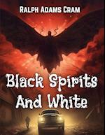 Black Spirits And White 