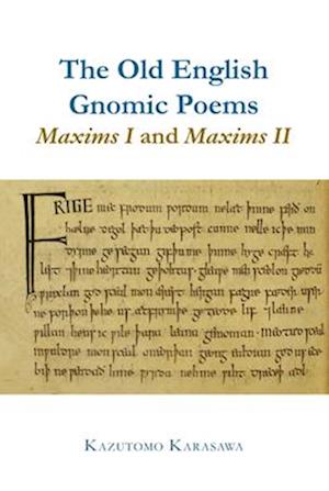 The Old English Gnomic Poems Maxims I and Maxims II