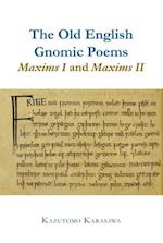 The Old English Gnomic Poems Maxims I and Maxims II