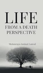 Life From A Death Perspective 