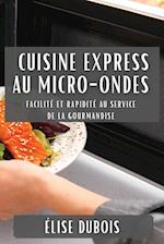 Cuisine Express au Micro-Ondes