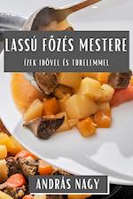 Lassú F&#337;zés Mestere