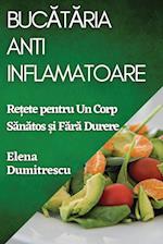 Buc&#259;t&#259;ria Antiinflamatoare