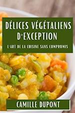 Délices Végétaliens d'Exception