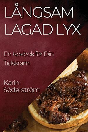 Långsam Lagad Lyx