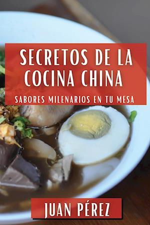 Secretos de la Cocina China