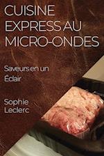 Cuisine Express au Micro-Ondes