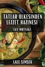 Tatlar Ülkesinden Lezzet Hazinesi