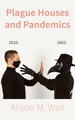 Plague Houses and Pandemics