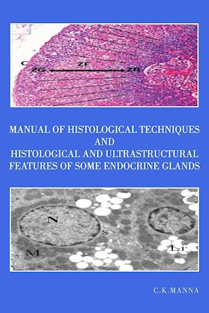 Manual of Histological Techniques and Histological and Ultrastructural Features of Some  Endocrine Glands