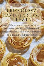 FRISS OLASZ HÁZI GYÁRTÁSÚ TÉSZTA