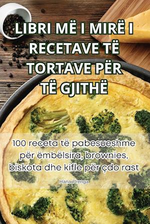 LIBRI MË I MIRË I RECETAVE TË TORTAVE PËR TË GJITHË