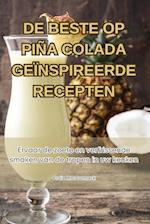 DE BESTE OP PIÑA COLADA GEÏNSPIREERDE RECEPTEN