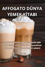 AFFOGATO DÜNYA YEMEK K¿TABI